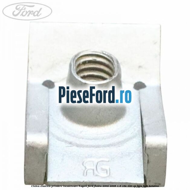 Clema elastica prindere incuietoare hayon Ford Fiesta 2002-2005 1.6 16V 100 cp FYJA, FYJB benzina