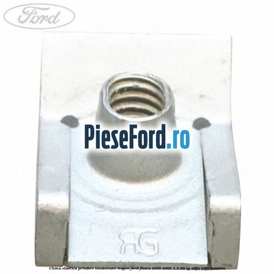 Clema elastica prindere incuietoare hayon Ford Fiesta 2005-2008 1.3 69 cp A9JA, A9JB benzina