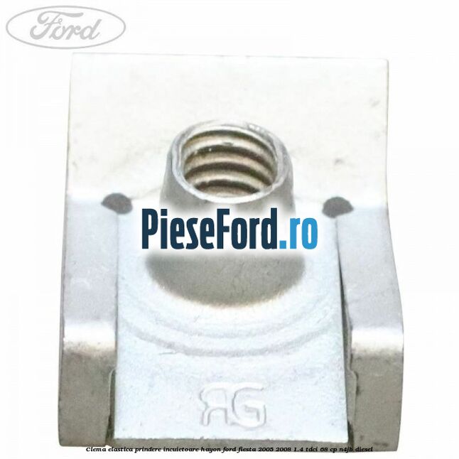 Clema elastica prindere incuietoare hayon Ford Fiesta 2005-2008 1.4 TDCi 68 cp N4JB diesel