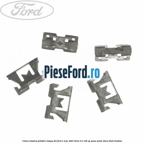 Clema elastica prindere lampa DRL Ford S-Max 2007-2014 2.0 145 cp AOWA, AOWB, TBWA, TBWB benzina