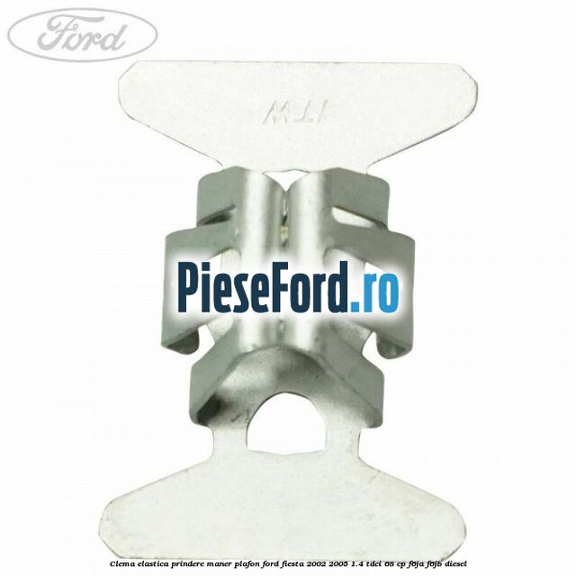 Clema elastica prindere maner plafon Ford Fiesta 2002-2005 1.4 TDCi 68 cp Clema elastica prindere maner plafon Ford Fiesta 2002-2005 1.4 TDCi 68 cp F6JA, F6JB diesel
