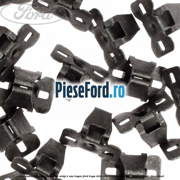 Clema elastica prindere ornament stalp B sau hayon Ford Kuga 2016-2018 2.0 TDCi 4x4 180 cp T8MA, T8MB, T8MC diesel