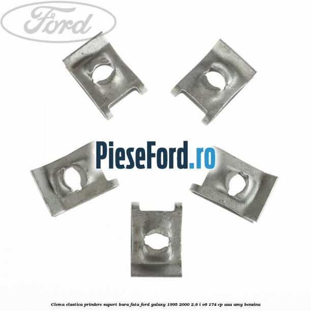 Clema elastica prindere suport bara fata Ford Galaxy 1995-2000 2.8 i V6 174 cp AAA, AMY benzina
