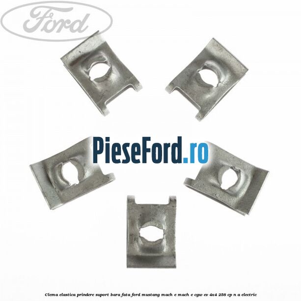 Clema elastica prindere suport bara fata Ford Mustang Mach-E MACH-E (CGW) EV 4x4 258 cp Clema elastica prindere suport bara fata Ford Mustang Mach-E MACH-E (CGW) EV 4x4 258 cp n/a electric