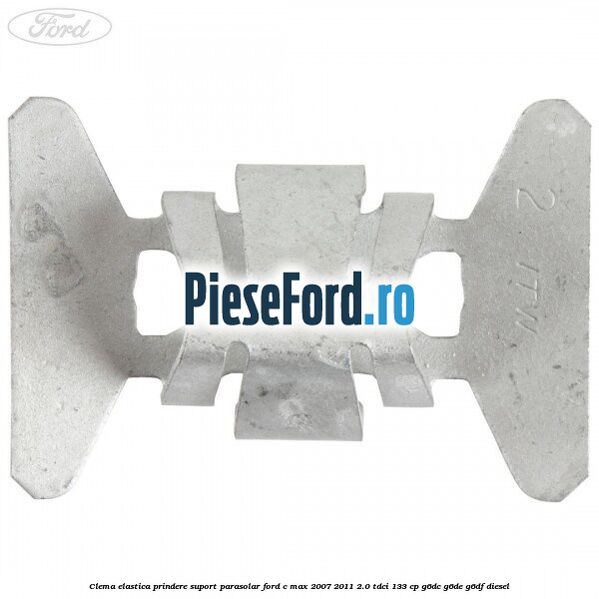 Clema elastica prindere suport parasolar Ford C-Max 2007-2011 2.0 TDCi 133 cp G6DC, G6DE, G6DF diesel