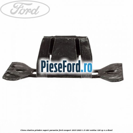 Clema elastica prindere suport parasolar Ford EcoSport 2019-2023 1.5 TDCi EcoBlue 120 cp Clema elastica prindere suport parasolar Ford EcoSport 2019-2023 1.5 TDCi EcoBlue 120 cp n/a diesel