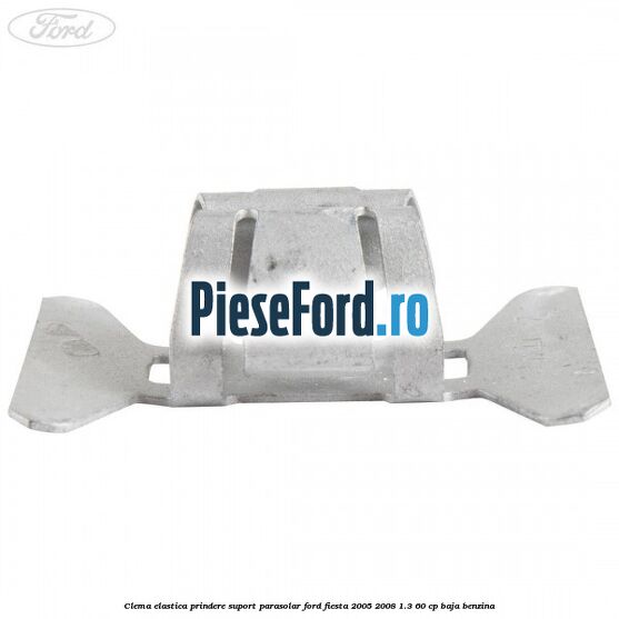 Clema elastica prindere suport parasolar Ford Fiesta 2005-2008 1.3 60 cp BAJA benzina