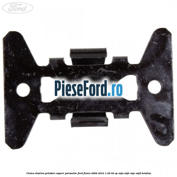 Clema elastica prindere suport parasolar Ford Fiesta 2008-2012 1.25 82 cp SNJA, SNJB, SNJC, SNJD benzina