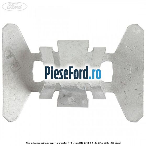 Clema elastica prindere suport parasolar Ford Focus 2011-2014 1.6 TDCi 95 cp T3DA, T3DB diesel