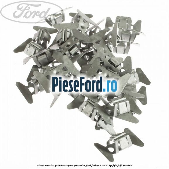 Clema elastica prindere suport parasolar Ford Fusion 1.25 75 cp FUJA, FUJB benzina