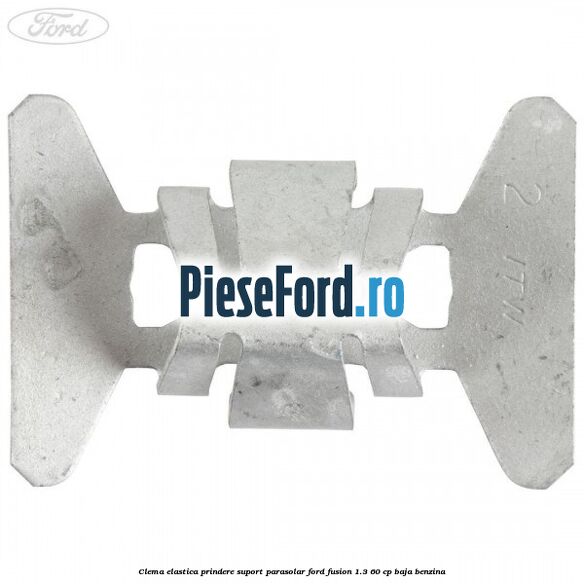 Clema elastica prindere suport parasolar Ford Fusion 1.3 60 cp BAJA benzina