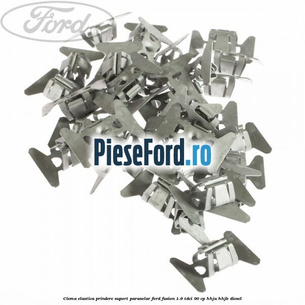 Clema elastica prindere suport parasolar Ford Fusion 1.6 TDCi 90 cp Clema elastica prindere suport parasolar Ford Fusion 1.6 TDCi 90 cp HHJA, HHJB diesel