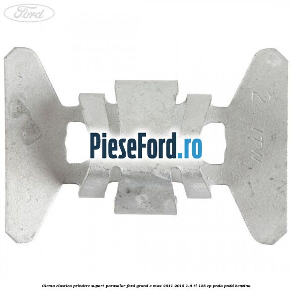 Clema elastica prindere suport parasolar Ford Grand C-Max 2011-2015 1.6 Ti 125 cp PNDA, PNDD benzina