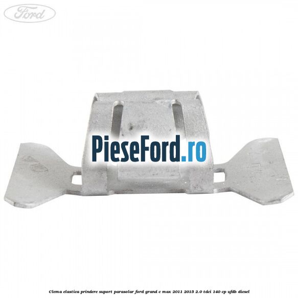 Clema elastica prindere suport parasolar Ford Grand C-Max 2011-2015 2.0 TDCi 140 cp Clema elastica prindere suport parasolar Ford Grand C-Max 2011-2015 2.0 TDCi 140 cp UFDB diesel