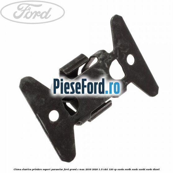 Clema elastica prindere suport parasolar Ford Grand C-Max 2016-2020 1.5 TDCi 120 cp XWDA, XWDB, XWDC, XWDD, XWDE diesel