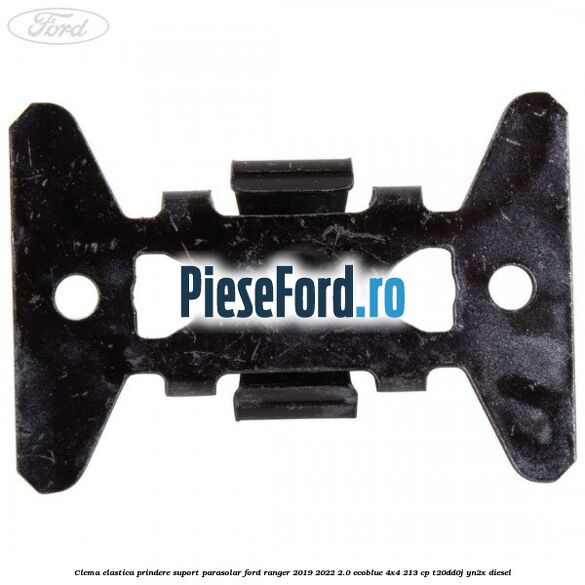 Clema elastica prindere suport parasolar Ford Ranger 2019-2022 2.0 EcoBlue 4x4 213 cp T20DD0J, YN2X diesel