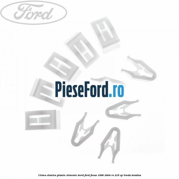Clema elestica plastic elemente bord Ford Focus 1998-2004 RS 215 cp HMDA benzina