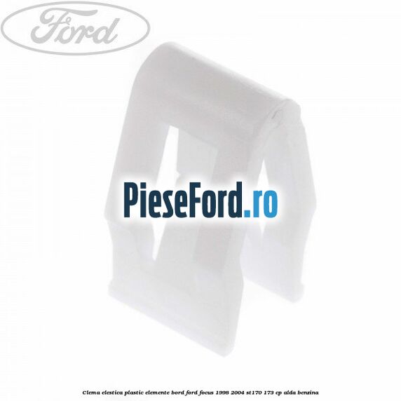 Clema elestica plastic elemente bord Ford Focus 1998-2004 ST170 173 cp