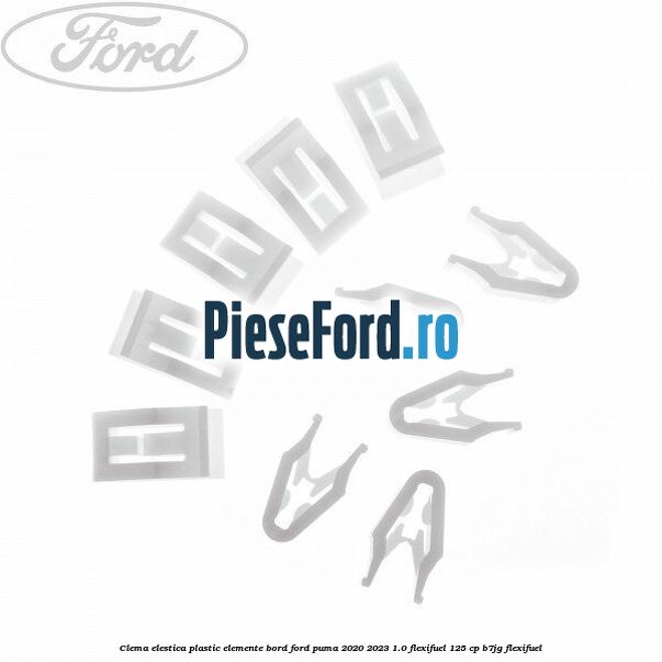 Clema elestica plastic elemente bord Ford Puma 2020-2023 1.0 Flexifuel 125 cp B7JG Flexifuel