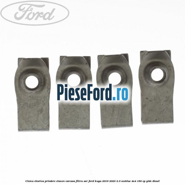Clema elestica prindere claxon, carcasa filtru aer Ford Kuga 2019-2023 2.0 EcoBlue 4x4 150 cp YLDC diesel
