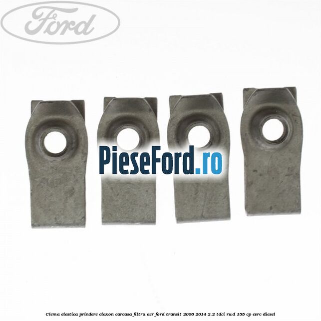 Clema elestica prindere claxon, carcasa filtru aer Ford Transit 2006-2014 2.2 TDCi RWD 155 cp CVRC diesel