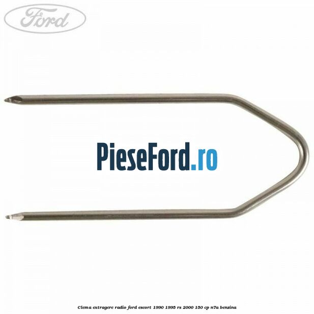 Clema extragere radio Ford Escort 1990-1995 RS 2000 150 cp N7A benzina