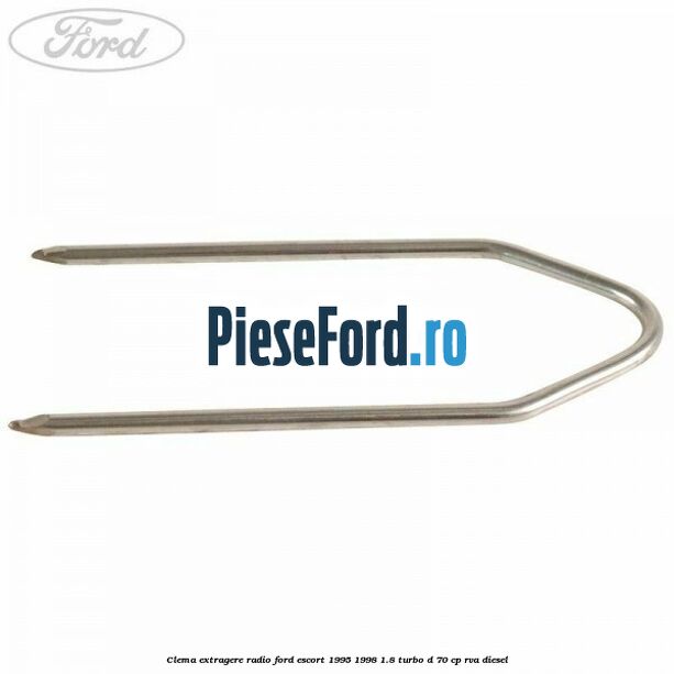 Clema extragere radio Ford Escort 1995-1998 1.8 Turbo D 70 cp RVA diesel