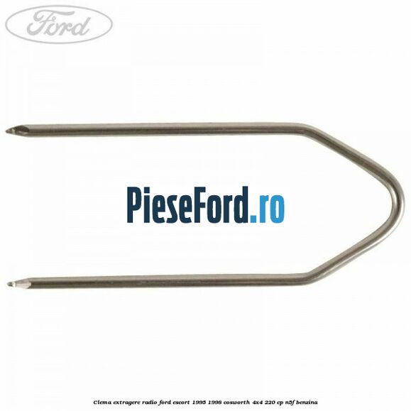 Clema extragere radio Ford Escort 1995-1998 Cosworth 4x4 220 cp N5F benzina