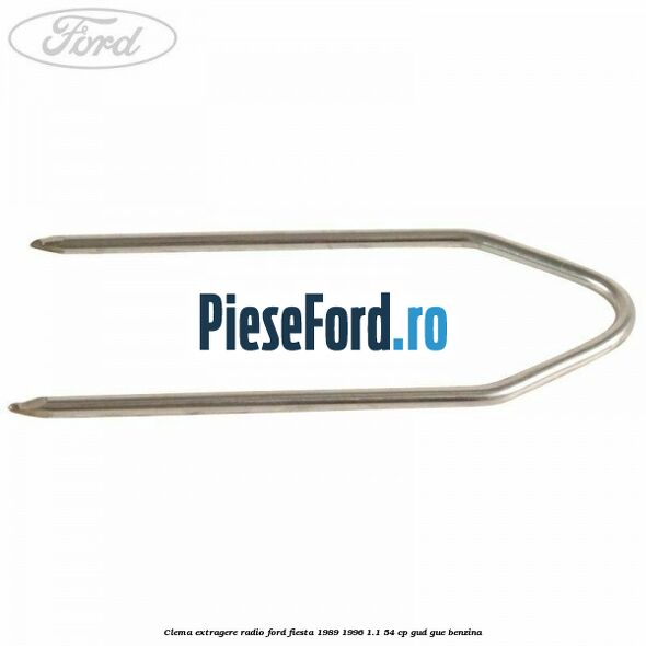 Clema extragere radio Ford Fiesta 1989-1996 1.1 54 cp GUD, GUE benzina