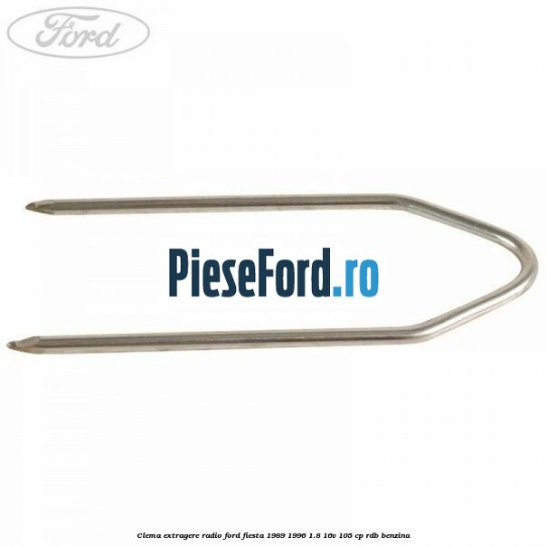Clema extragere radio Ford Fiesta 1989-1996 1.8 16V 105 cp RDB benzina