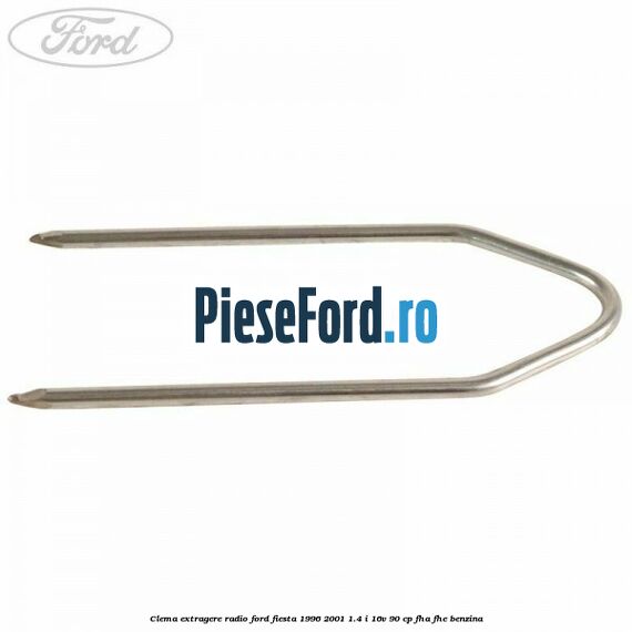 Clema extragere radio Ford Fiesta 1996-2001 1.4 i 16V 90 cp FHA, FHE benzina
