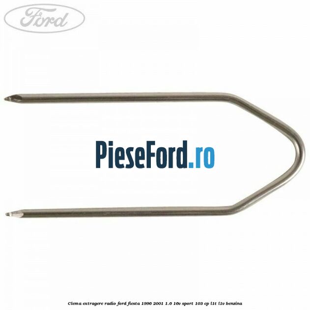 Clema extragere radio Ford Fiesta 1996-2001 1.6 16V Sport 103 cp L1T, L1V benzina