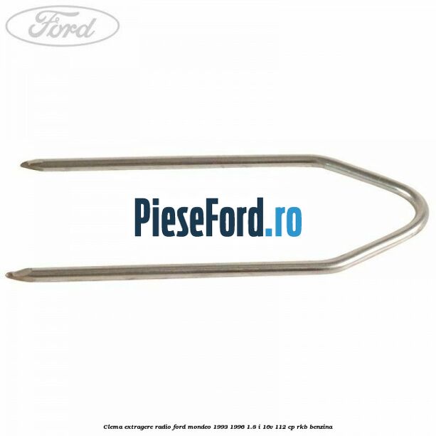 Clema extragere radio Ford Mondeo 1993-1996 1.8 i 16V 112 cp Clema extragere radio Ford Mondeo 1993-1996 1.8 i 16V 112 cp RKB benzina
