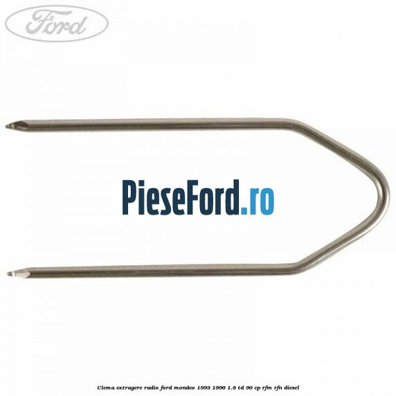 Clema extragere radio Ford Mondeo 1993-1996 1.8 TD 90 cp RFM, RFN diesel