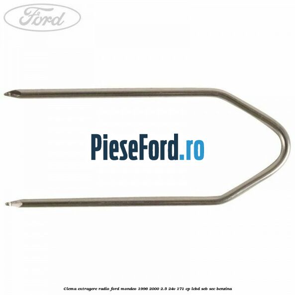Clema extragere radio Ford Mondeo 1996-2000 2.5 24V 171 cp LCBD, SEB, SEC benzina