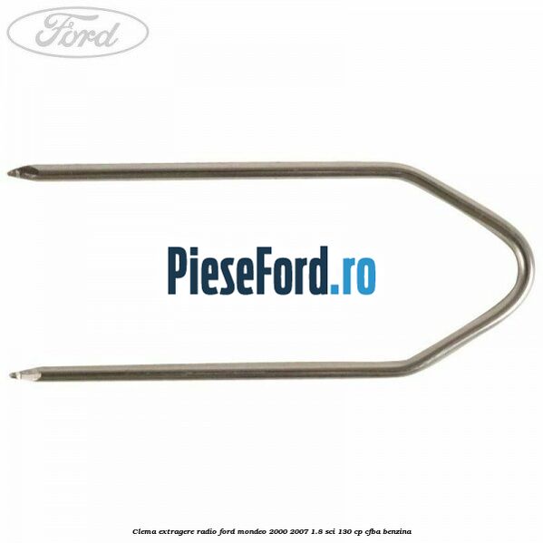 Clema extragere radio Ford Mondeo 2000-2007 1.8 SCi 130 cp CFBA benzina