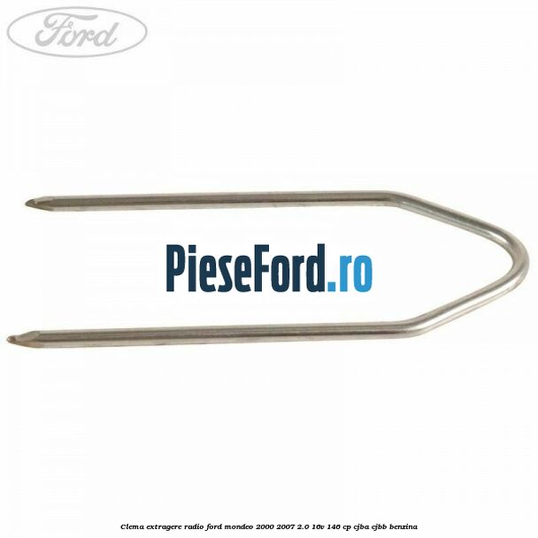 Clema extragere radio Ford Mondeo 2000-2007 2.0 16V 146 cp CJBA, CJBB benzina