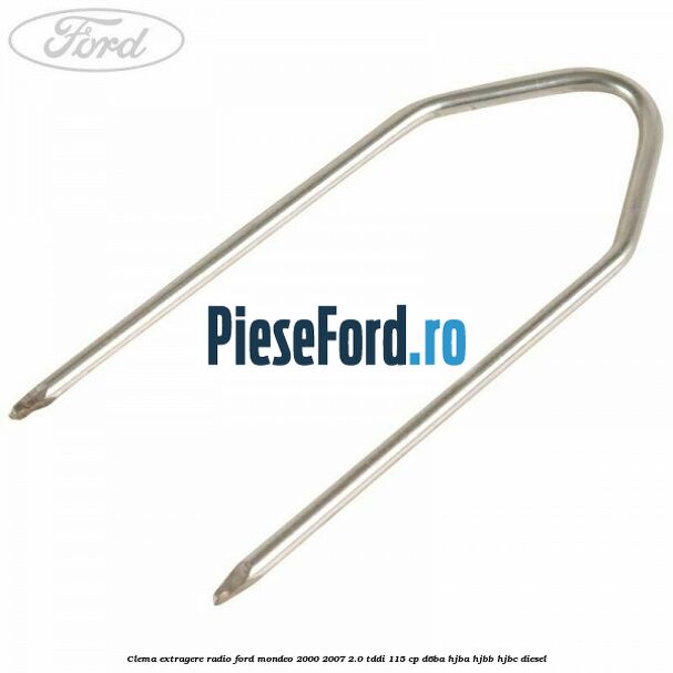 Clema extragere radio Ford Mondeo 2000-2007 2.0 TDDI 115 cp Clema extragere radio Ford Mondeo 2000-2007 2.0 TDDI 115 cp D6BA, HJBA, HJBB, HJBC diesel