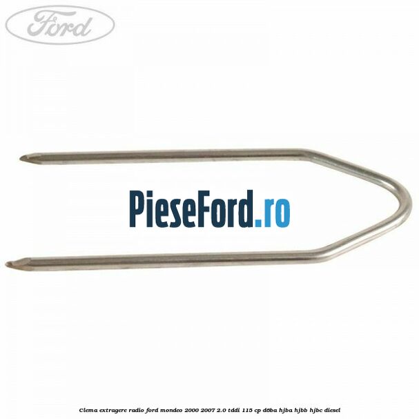 Clema extragere radio Ford Mondeo 2000-2007 2.0 TDDI 115 cp Clema extragere radio Ford Mondeo 2000-2007 2.0 TDDI 115 cp D6BA, HJBA, HJBB, HJBC diesel