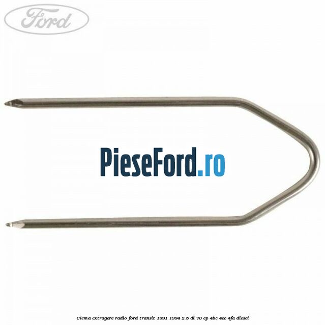 Clema extragere radio Ford Transit 1991-1994 2.5 DI 70 cp 4BC, 4CC, 4FA diesel