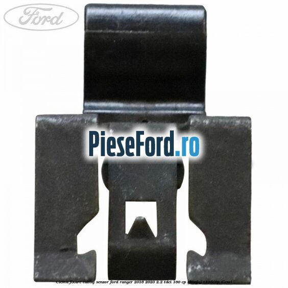 Clema fixare cablaj senzor Ford Ranger 2016-2020 2.2 TDCi 160 cp GBVAJQJ, T22DD0P diesel