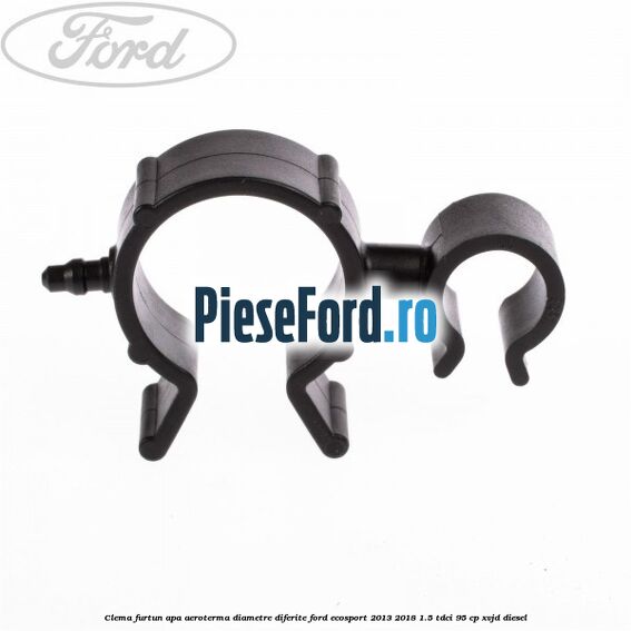 Clema furtun apa aeroterma diametre diferite Ford EcoSport 2013-2018 1.5 TDCi 95 cp XVJD diesel