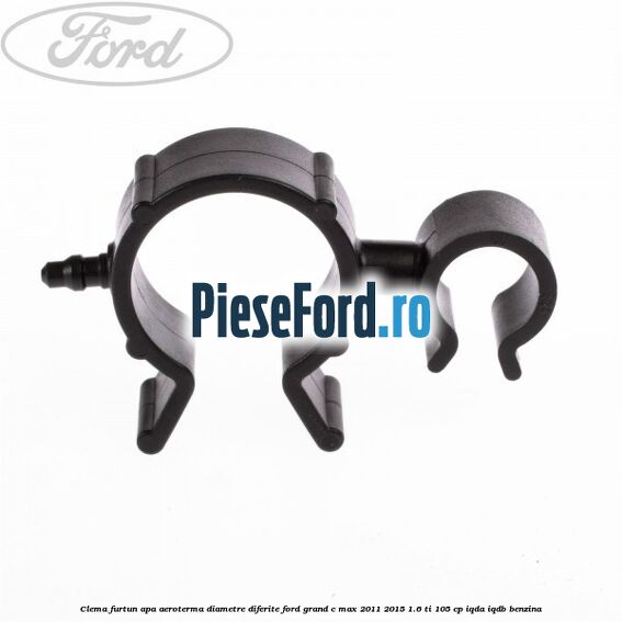 Clema furtun apa aeroterma diametre diferite Ford Grand C-Max 2011-2015 1.6 Ti 105 cp IQDA, IQDB benzina