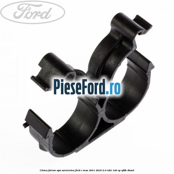 Clema furtun apa aeroterma Ford C-Max 2011-2015 2.0 TDCi 140 cp Clema furtun apa aeroterma Ford C-Max 2011-2015 2.0 TDCi 140 cp UFDB diesel