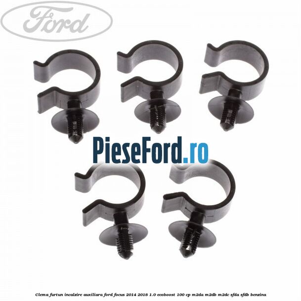 Clema furtun incalzire auxiliara Ford Focus 2014-2018 1.0 EcoBoost 100 cp M2DA, M2DB, M2DC, SFDA, SFDB benzina