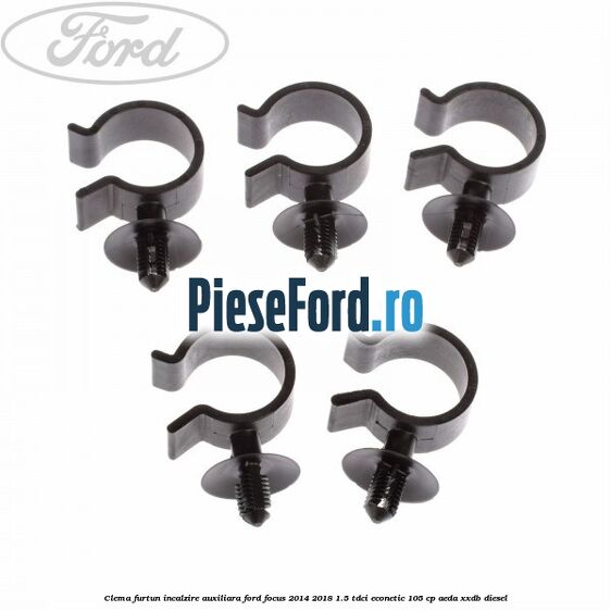 Clema furtun incalzire auxiliara Ford Focus 2014-2018 1.5 TDCi ECOnetic 105 cp AEDA, XXDB diesel
