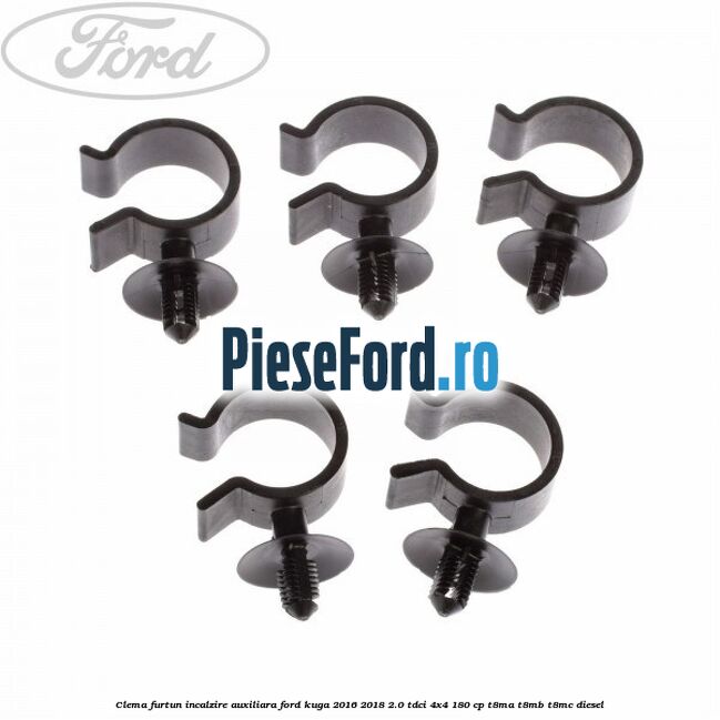 Clema furtun incalzire auxiliara Ford Kuga 2016-2018 2.0 TDCi 4x4 180 cp T8MA, T8MB, T8MC diesel
