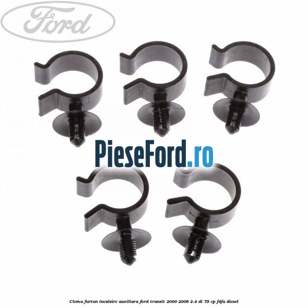 Clema furtun incalzire auxiliara Ford Transit 2000-2006 2.4 DI 75 cp Clema furtun incalzire auxiliara Ford Transit 2000-2006 2.4 DI 75 cp F4FA diesel