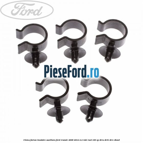 Clema furtun incalzire auxiliara Ford Transit 2006-2014 2.2 TDCi RWD 100 cp DRRA, DRRB, DRRC diesel