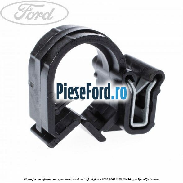 Clema furtun inferior vas expansiune lichid racire Ford Fiesta 2002-2005 1.25 16V 70 cp M7JA, M7JB benzina